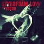 Styrofoam Love (Explicit)