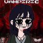 VAMPIRIC (Explicit)