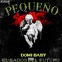 Pequeño (feat. Domi Baby & Bebo Tattoo)