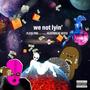 WE NOT LYING (feat. Heartbreak Hutch) [Explicit]