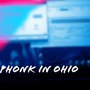 Phonk in Ohio