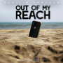 Out Of My Reach