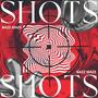 Shots