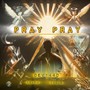 Pray Pray (feat. Nehem & Chula)