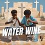 Water Wine (feat. King Chai)