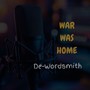 War Was Home