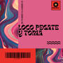 Loco pegate y toma (feat. El Combo Al 100)