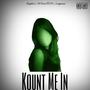 Kount Me In (feat. BIGGBH2, ZWGQUANE & Blake) [Explicit]