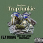 Trap Junkie (Explicit)