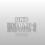 DNB RELOAD FOUR