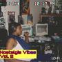 Nostalgia Vibes Volume 2 (Explicit)