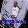 Shake Some (Explicit)