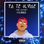 YA TE OLVIDE (feat. yerik Martinez) [Explicit]