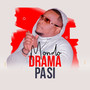 Mondo Drama Pasi (Explicit)