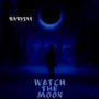 Watch The Moon (BLAM)