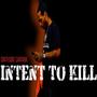 Intent to Kill (Explicit)