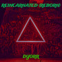 Reincarnated (Reborn) [Explicit]