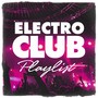 Electro Club Playlist