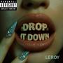 DROP IT DOWN (Explicit)