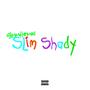 Slimm Shady (Explicit)