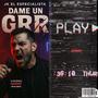 Dame Un Grr playero