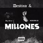 DESTINO & MILLONES (feat. Big Gerry)