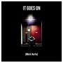 It Goes On (Work Hurts) [Explicit]