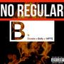 No Regular (feat. Big Donnie & Belly) [Explicit]