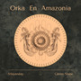 Orka en Amazonia