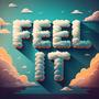 Feel It (Explicit)