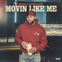 Movin Like Me (Explicit)