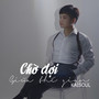 Chờ Đợi Giữa Thế Gian (DJ Lucy Remix)