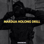 MARDUA HOLONG DRILL (Remastered 2024)