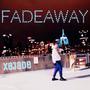 FADEAWAY! (Explicit)