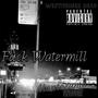 **** Watermill (Explicit)