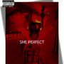 She Perfect (Explicit)