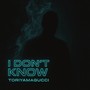 I Don't Know (Explicit)
