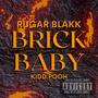 Brick Baby (feat. Kidd Pooh) [Explicit]