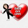 Ease Off Love