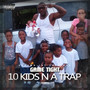 10 Kids n a Trap (Explicit)