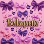 Bellaquette (Explicit)