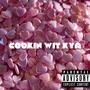 Cookin wit kya (Explicit)