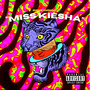 MISS KIESHA! (Explicit)