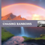 Chasing Rainbows