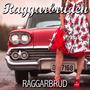 Raggarbrud (Explicit)