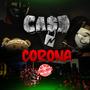Cash N Corona (Slowed N Chopped) [Explicit]