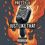 Just Like That (Explicit)