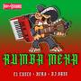 Rumba Mexa (Explicit)