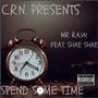 Spend Some Time (feat. Shae Shae) [Explicit]