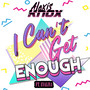 I Can't Get Enough (feat. EVALINA)